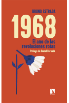 1968. El año de las revoluciones rotas