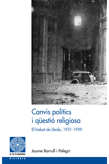 Canvis polítics i questió religiosa. El bisbat de Lleida, 1931-1939