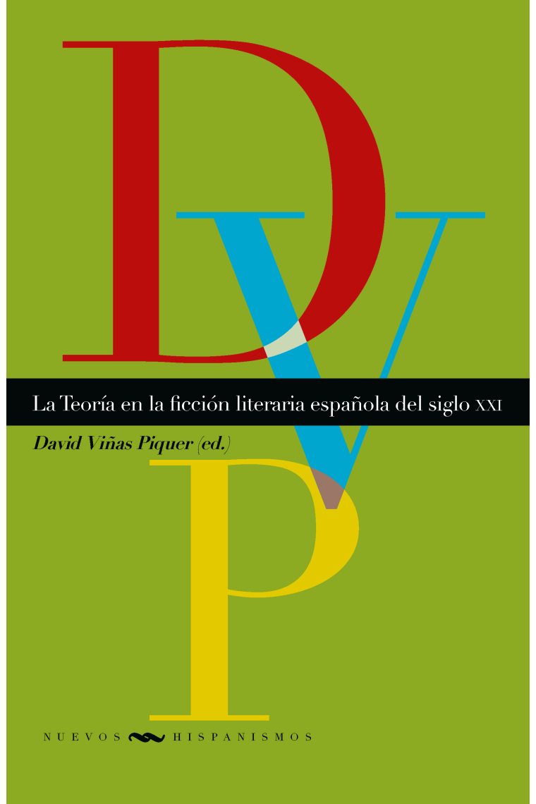 La Teoría en la ficción literaria española del siglo XXI