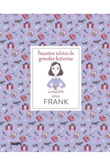 Pequeños relatos de grandes historias. Ana Frank