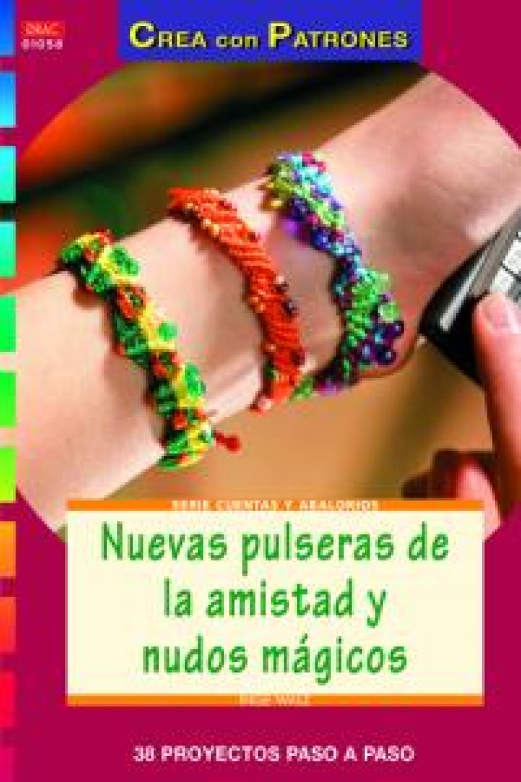 Nuevas pulseras de la amistad y nudos mágicos