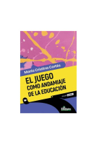 El juego como andamiaje de la educación