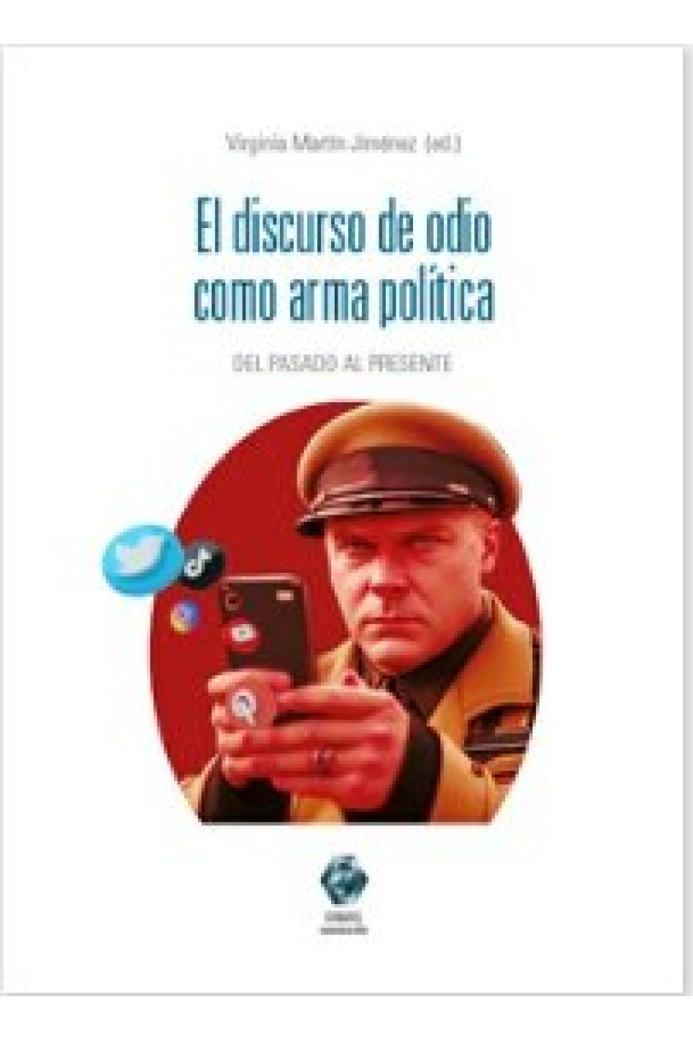 EL DISCURSO DE ODIO COMO ARMA POLITICA