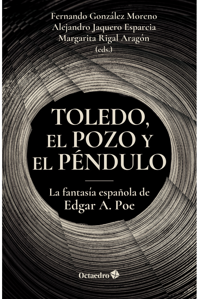 Toledo, el pozo y el péndulo: la fantasía española de Edgar A. Poe