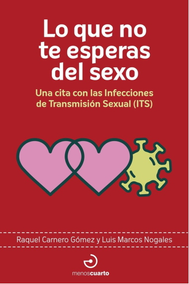 Lo que no te esperas del sexo. Una cita con las Infecciones de Transmisión Sexual (ITS)