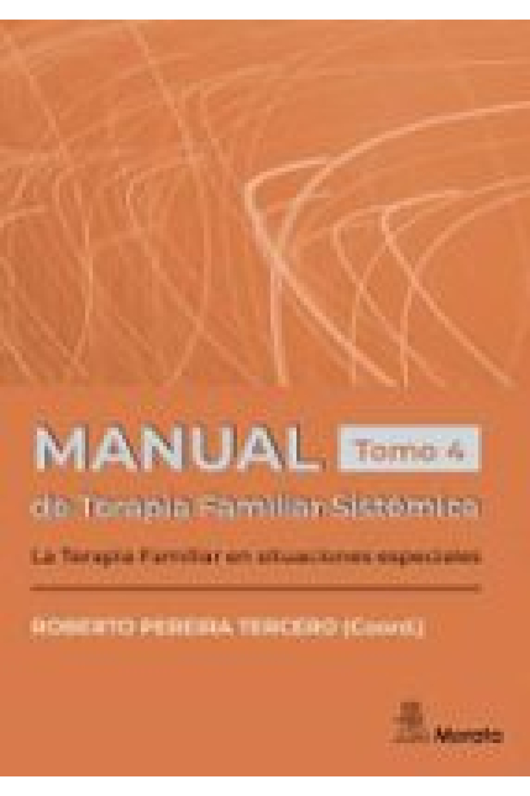 Manual de terapia famliar sistémica. la terapia familiar en situaciones especiales. Tomo 4