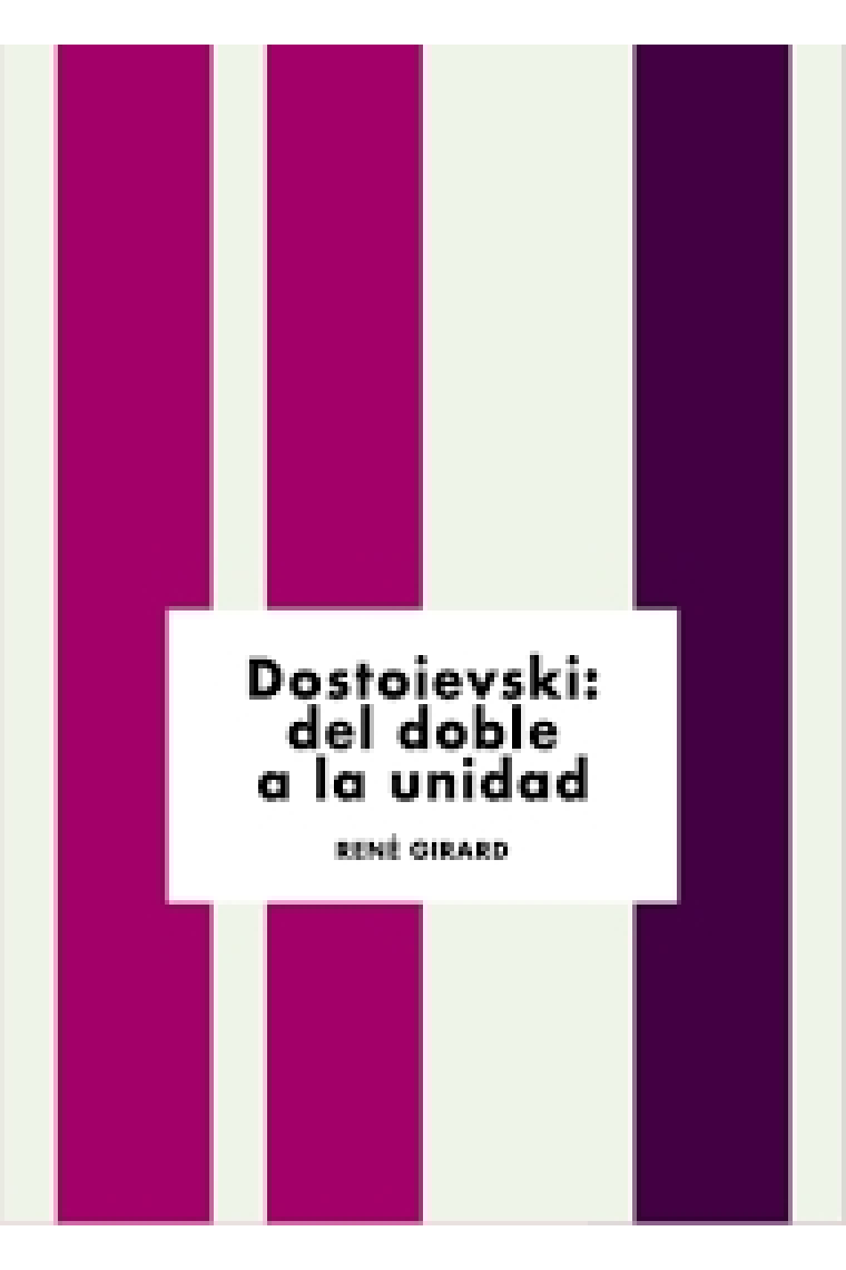 Dostoievski: del doble a la unidad