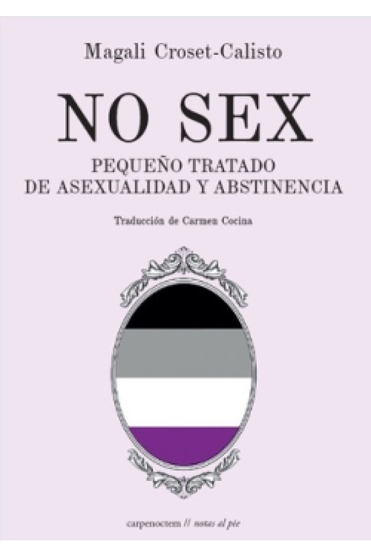 NO SEX. Pequeño tratado de asexualidad y abstinencia