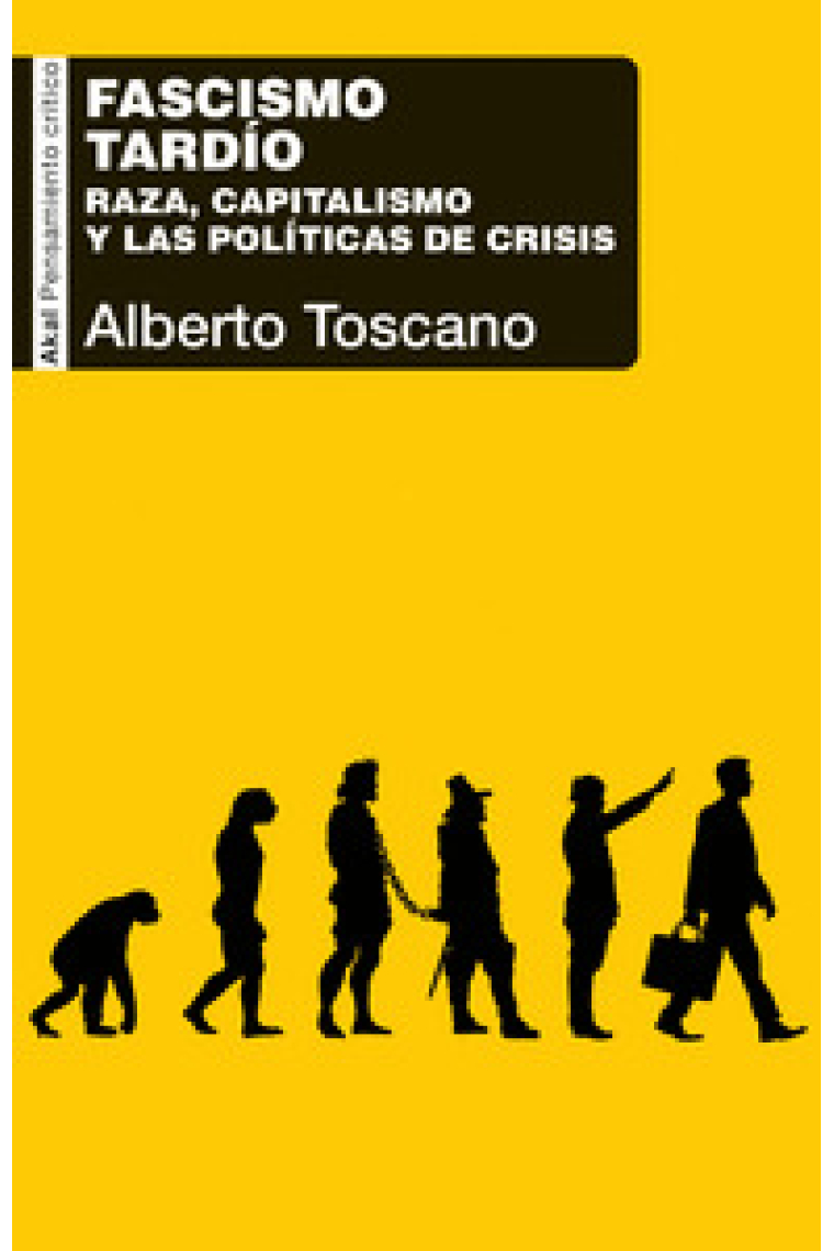Fascismo tardío. Raza, capitalismo y las políticas de crisis