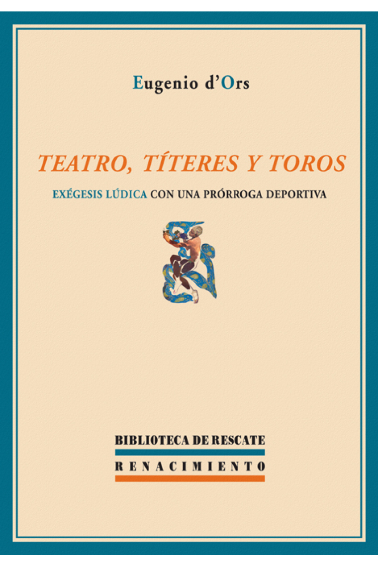 Teatro, títeres y toros: exégesis lúdica con una prórroga deportiva