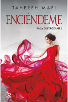 Enciéndeme (saga Destrózame núm. 3)