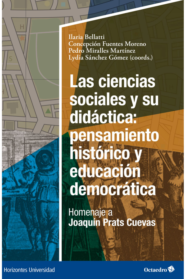 Las ciencias sociales y su didáctica: pensamiento histórico y educación democrática