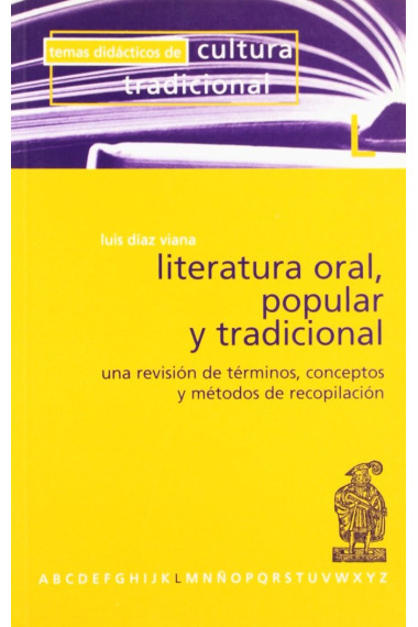 LITERATURA ORAL POPULAR Y TRADICIONAL: UNA REVISION DE TERMINOS Y CONCEPTOS