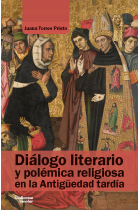 DIALOGO LITERARIO Y POLEMICA RELIGIOSA EN LA ANTIGUEDAD TARDIA