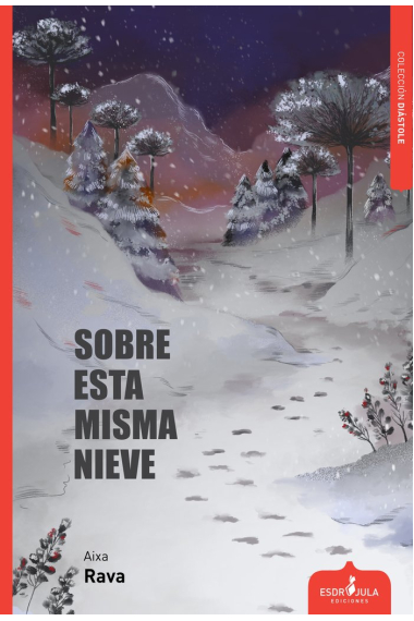 SOBRE ESTA MISMA NIEVE