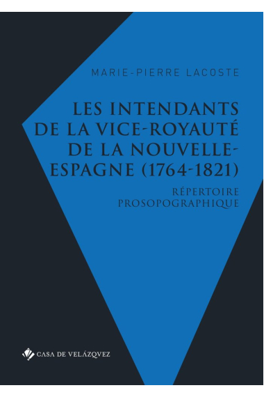 LES INTENDANTS DE LA VICE ROYAUTE DE LA NO