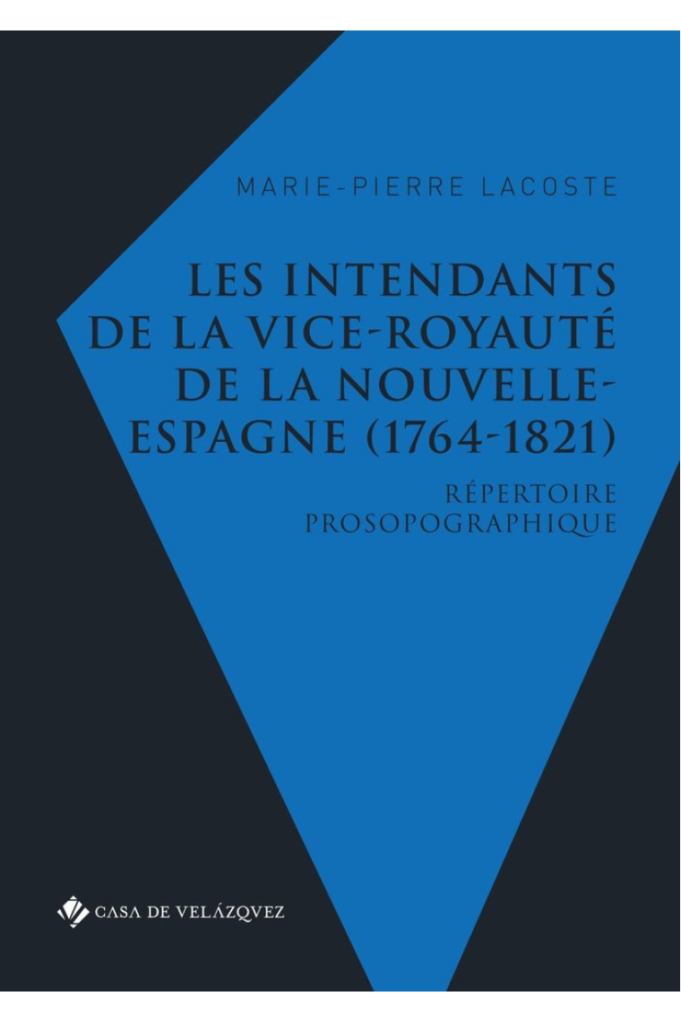 LES INTENDANTS DE LA VICE ROYAUTE DE LA NO