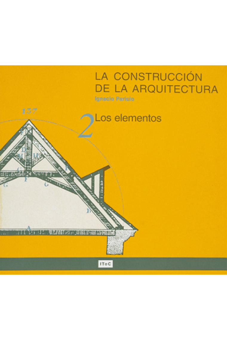 La construcción de la arquitectura. 2. Los elementos