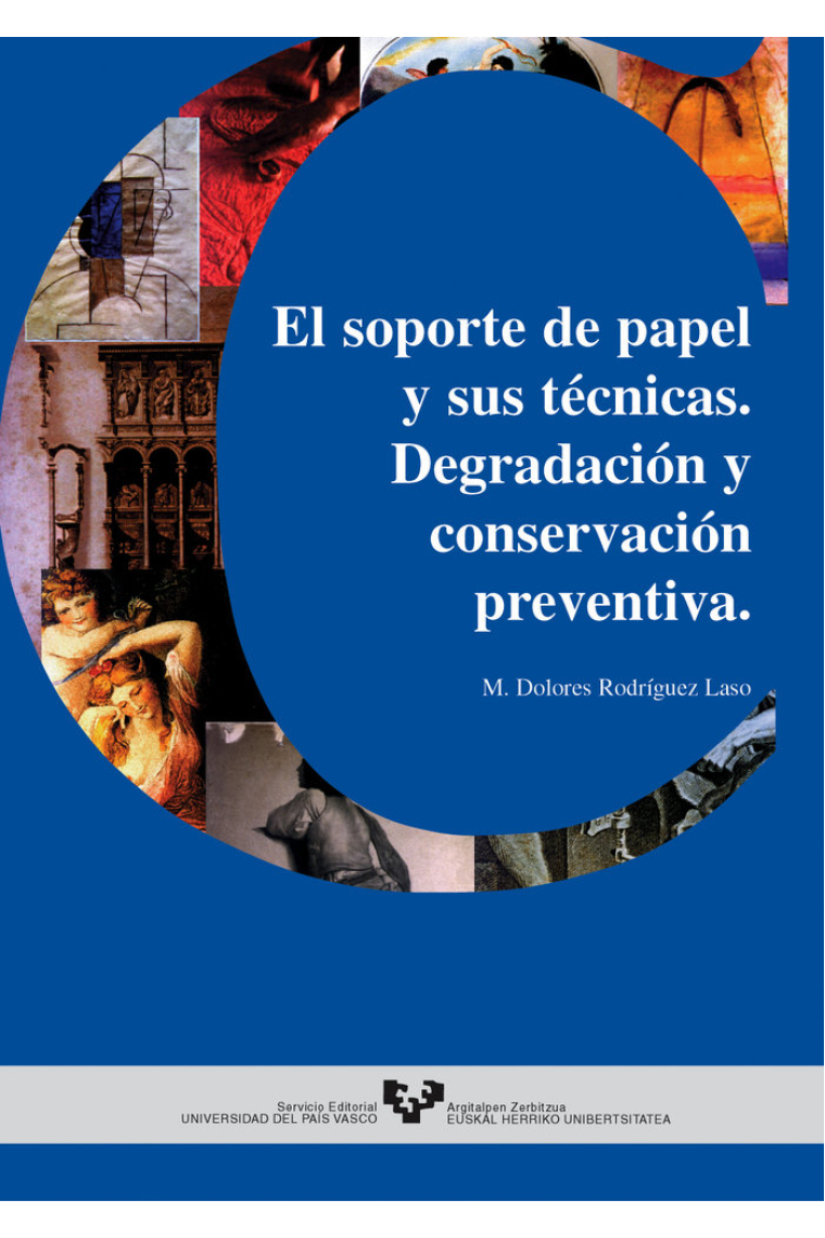 El soporte de papel y sus técnicas. Degradación y conservación preventiva