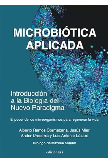 Microbiótica aplicada. Introducción a la biología del nuevo paradigma