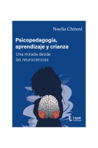 Psicopedagogía, aprendizaje y crianzas. Una mirada desde las neurociencias