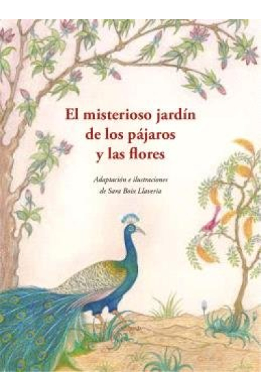 EL MISTERIOSO JARDIN DE LOS PAJAROS Y LAS FLORES