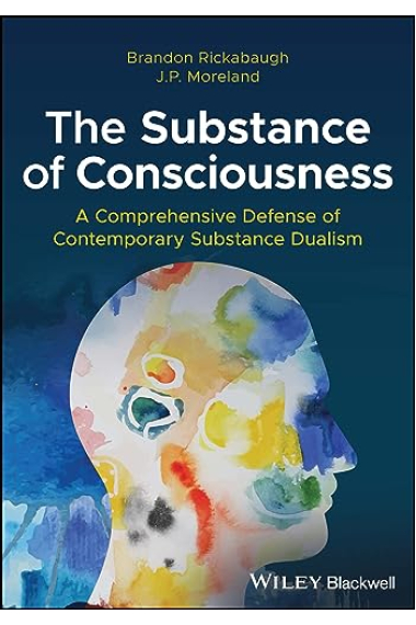 The Substance of Consciousness: A Comprehensive Defense of Contemporary Substance Dualism