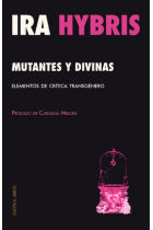 Mutantes y divinas. Elementos de crítica transgénero