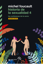 Historia de la sexualidad, IV: Las confesiones de la carne (Segunda edición)