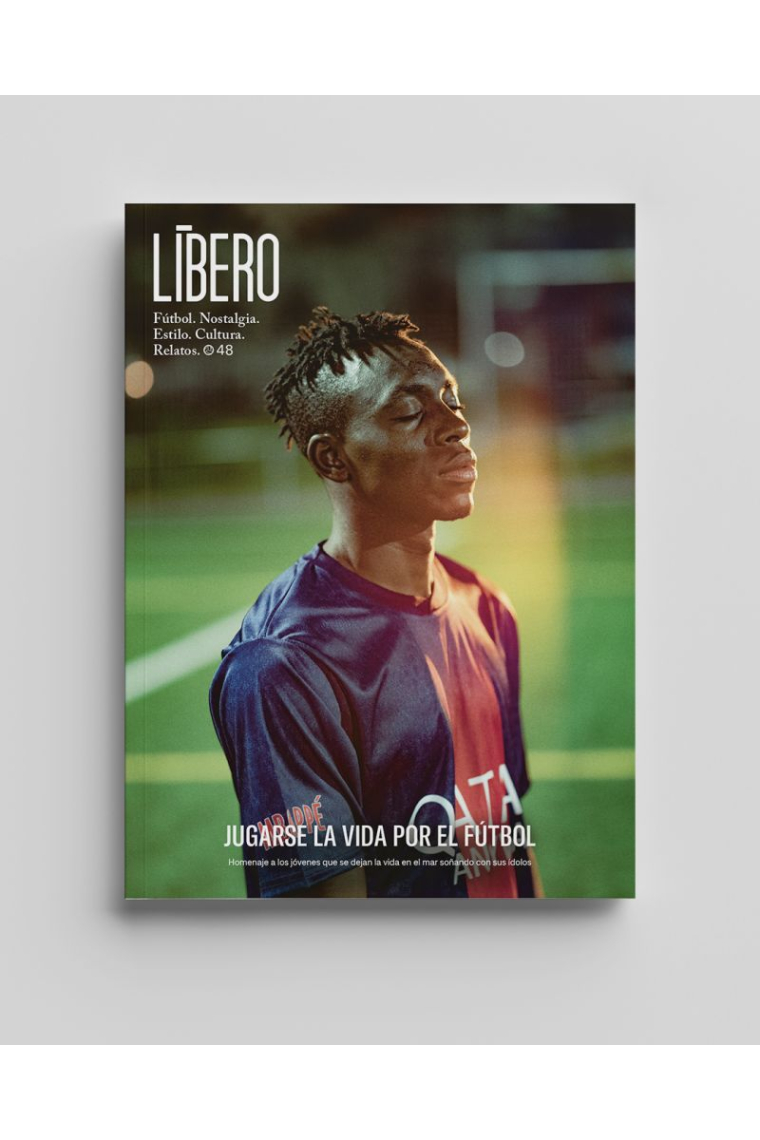 Revista Líbero 48. Jugarse la vida por el fútibol