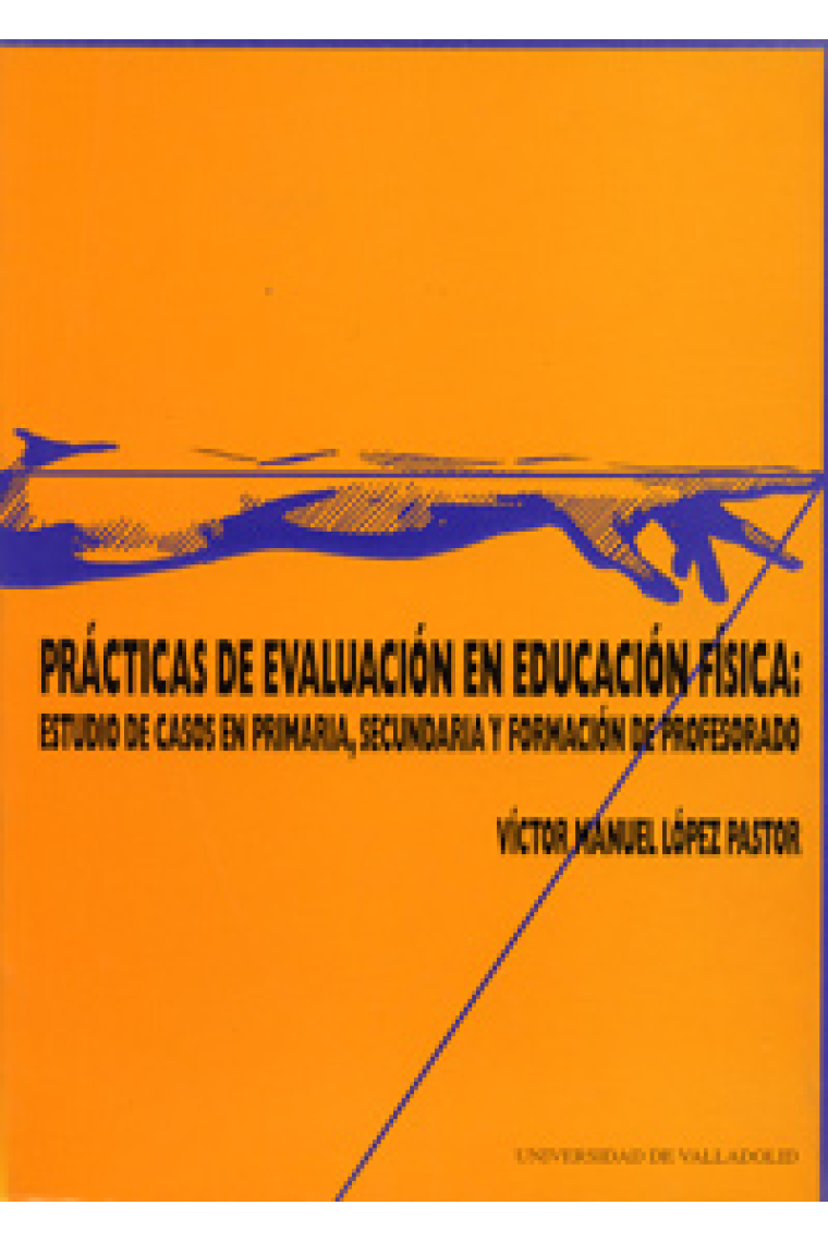 Prácticas de evaluación en educación física: estudio de casos en prima