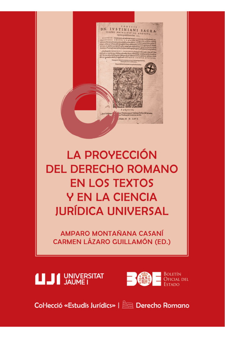 LA PROYECCION DEL DERECHO ROMANO EN LOS TEXTOS Y EN LA CIENC