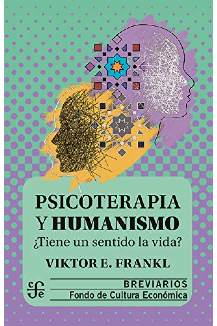 Psicoterapia y humanismo. ¿Tiene un sentido la vida?