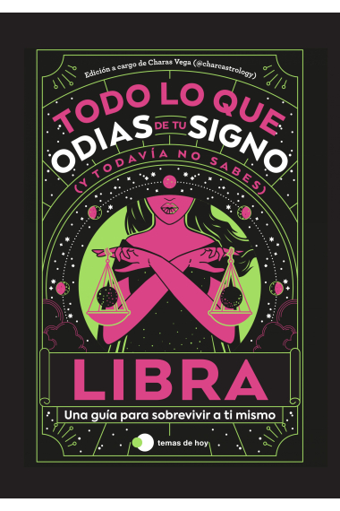 Libra: Todo lo que odias de tu signo y todavía no sabes