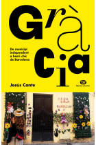 Gràcia. De municipi independent a barri chic de Barcelona