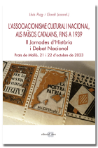 L'Associacionisme Cultural i Nacional als Països Catalans, fins al 1939. II Jornades d'Història i Debat Nacional