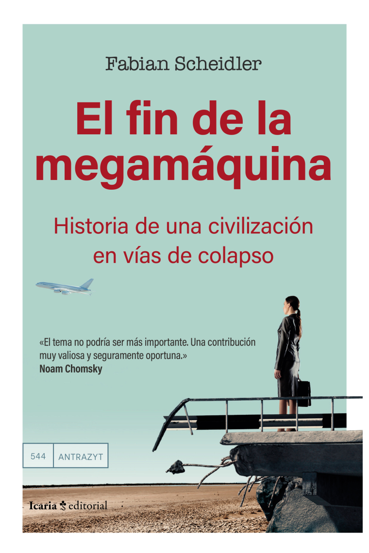 El fin de la megamáquina. Historia de una civilización en vías de colapso