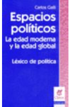 Espacios políticos.La edad moderna y la edad global. Léxico de política