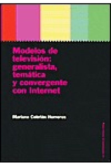 Modelos de televisión: generalista, temática y convergente con Internet