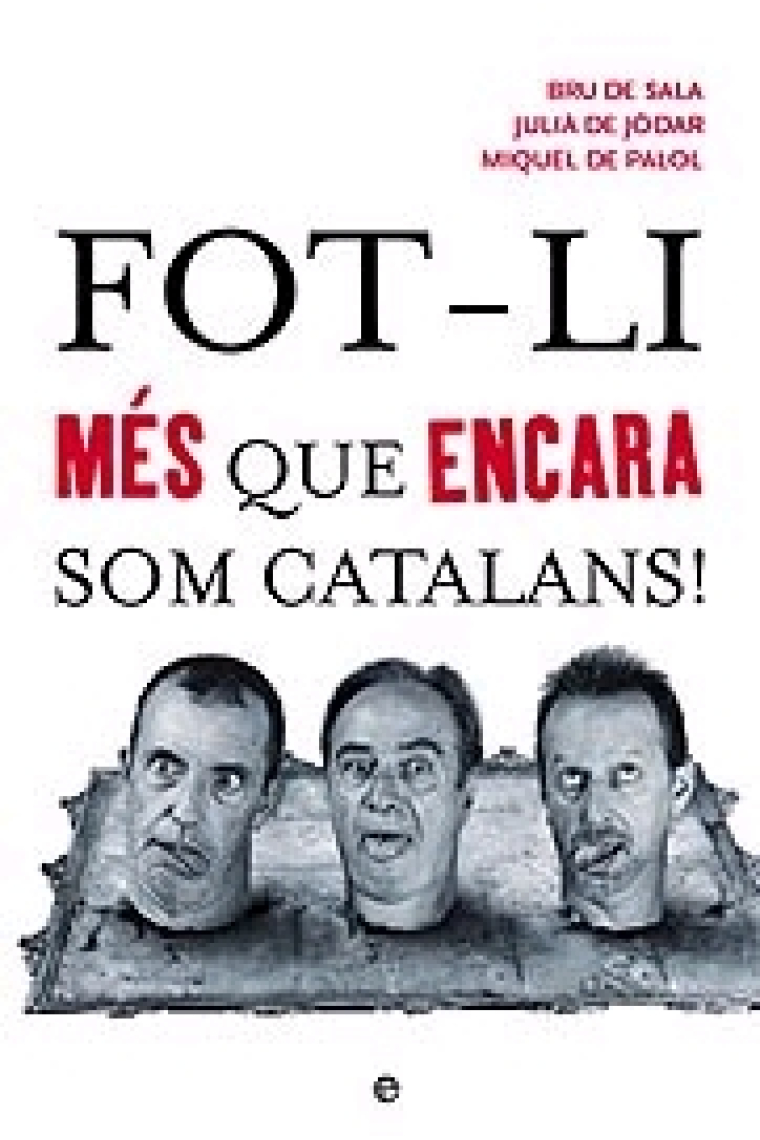 Fot-li més que encara som catalans