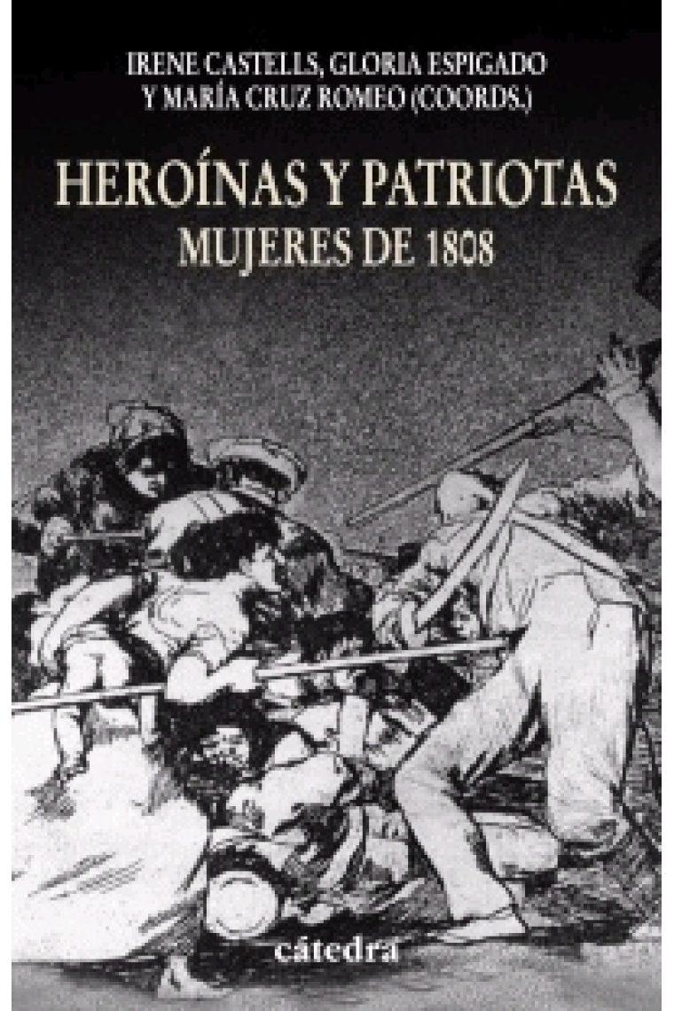 Heroínas y patriotas. Mujeres de 1808