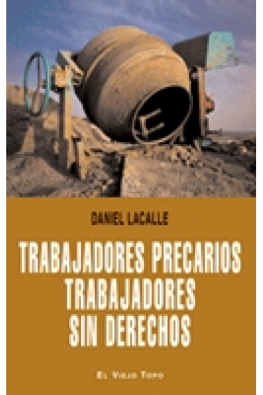 Trabajadores precarios, trabajadores sin derechos