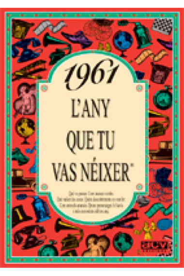 1961. L'any que tu vas nèixer