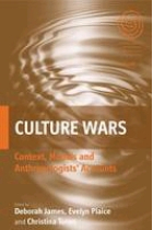 Culture Wars: Context, Models and Anthropologists' Accounts