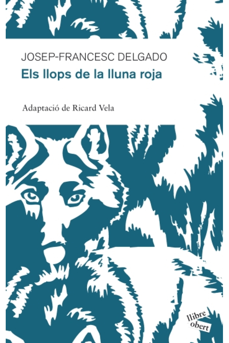 Els llops de la lluna roja (Llibre Obert)