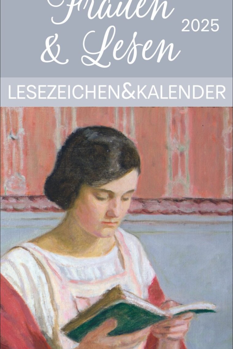 Frauen & Lesen, Lesezeichen & Kalendar 2025