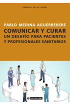 Comunicar y curar. Un desafío para pacientes y profesionales sanitarios