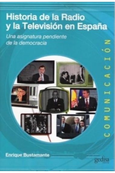 Historia de la radio y la televisión en España. Una asignatura pendiente de la democracia