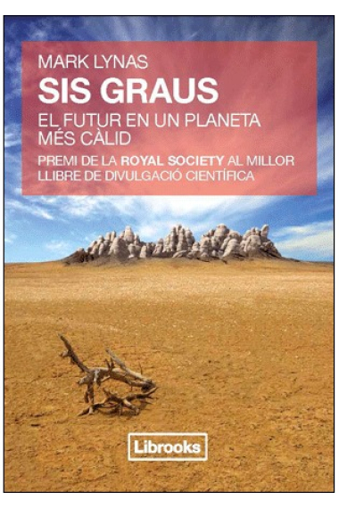 Sis graus. El futur en un planeta més càlid