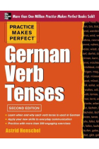 Practice Makes Perfect German Verb Tenses